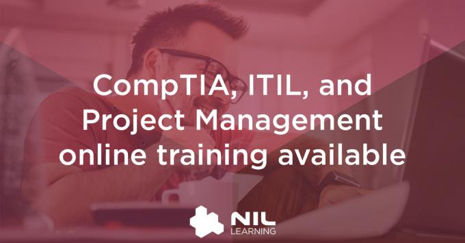 CompTIA, ITIL, and Project Management online training available