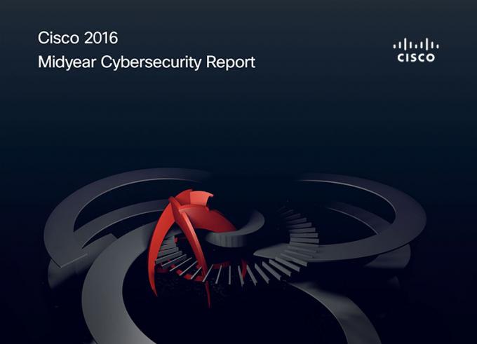 Cisco 2016 Midyear Cybersecurity Report